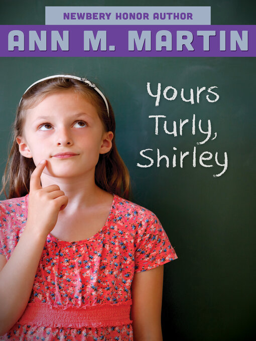 Title details for Yours Turly, Shirley by Ann M. Martin - Available